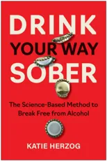 Drink Your Way Sober