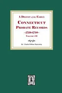 A Digest of the Early Connecticut Probate Records,1729-1750. (Volume #3)