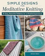 Simple Designs for Meditative Knitting