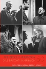 The Brecht Yearbook / Das Brecht-Jahrbuch 50