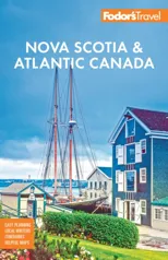 Fodor's Nova Scotia & Atlantic Canada