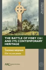 The Battle of Visby 1361 and Its Contemporary Heritage