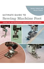 Ultimate Guide to Sewing Machine Feet