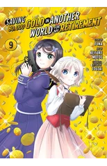 Saving 80,000 Gold in Another World for My Retirement 9 (Manga)