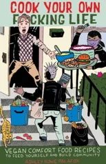 Cook Your Own Fucking Life