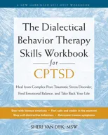 The Dialectical Behavior Therapy Skills Workbook for C-PTSD