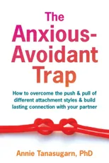 The Anxious-Avoidant Trap