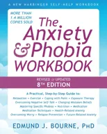 The Anxiety and Phobia Workbook (8th Edition)