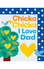 Chicka Chicka I Love Dad