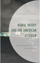 Moral Injury and the American Veteran