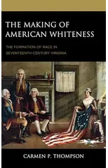 The Making of American Whiteness