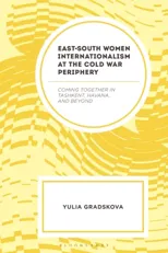 East–South Women Internationalism at the Cold War Periphery