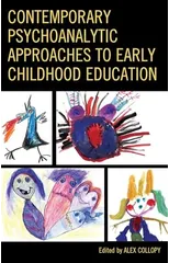 Contemporary Psychoanalytic Approaches to Early Childhood Education