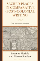 Sacred Places in Comparative (Post-)Colonial Writing
