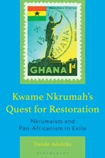 Kwame Nkrumah's Quest for Restoration