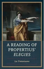 A Reading of Propertius' Elegies