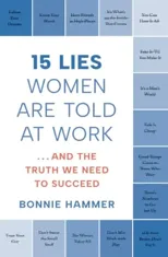 15 Lies Women Are Told at Work