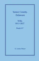 Sussex County, Delaware Wills, 1813-1827, Book G7