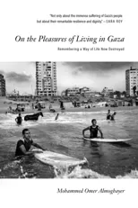 On the Pleasures of Living in Gaza