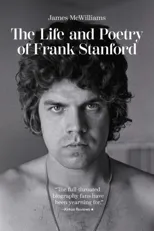 The Life and Poetry of Frank Stanford