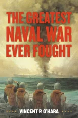 The Greatest Naval War Ever Fought