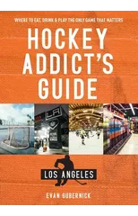 Hockey Addict's Guide Los Angeles