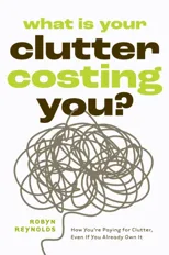 What Is Your Clutter Costing You?