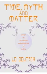 Time, Myth and Matter