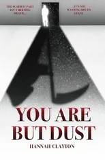You Are But Dust