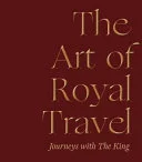 The Art of Royal Travel