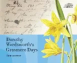 Dorothy Wordsworth's Grasmere Days
