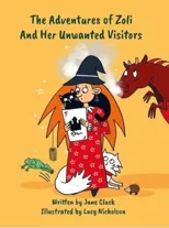 The Adventures of Zoli and Her Unwanted Visitors