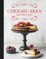 Cheesecakes & Other Tarts