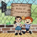 The Hidden Rules of Friendship