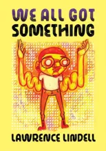 We All Got Something