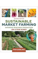 Sustainable Market Farming, Second Edition