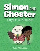 Super Business! (Simon and Chester Book #6)