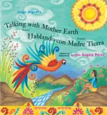 Talking with Mother Earth / Hablando con Madre Tierra