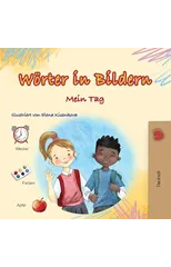 Words in Pictures - My Day (German Children's Book)