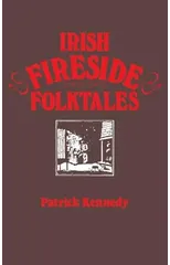 Irish Fireside Folktales