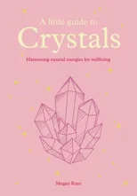 A Little Guide to Crystals