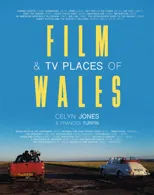 Film & TV Places of Wales
