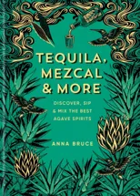 Tequila, Mezcal & More