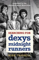 Searching for Dexys Midnight Runners