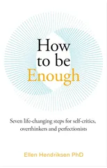 How to be Enough