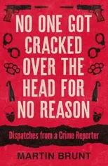 No One Got Cracked Over the Head for No Reason