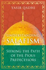 Understanding Salafism