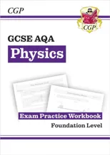 New GCSE Physics AQA Foundation Exam Practice Workbook with CGP RevisionHub