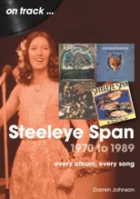 Steeleye Span 1970 to 1989 On Track