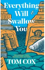 Everything Will Swallow You